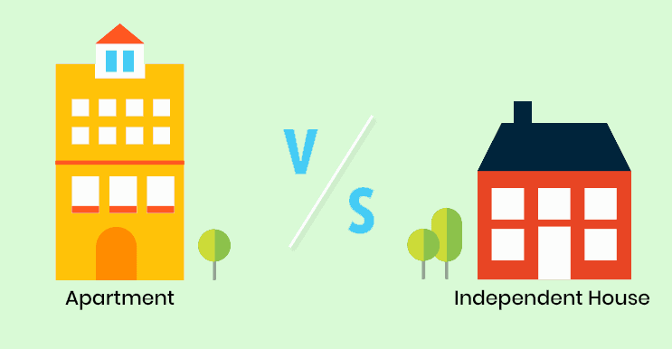 Apartment vs Independent House