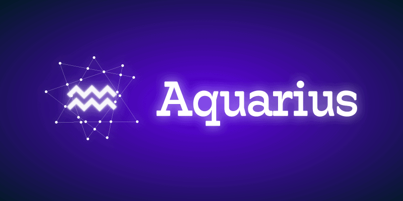 Aquarius (January 20 to February 18)