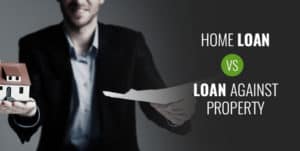 How Is A Loan Against Property Different From A Home Loan