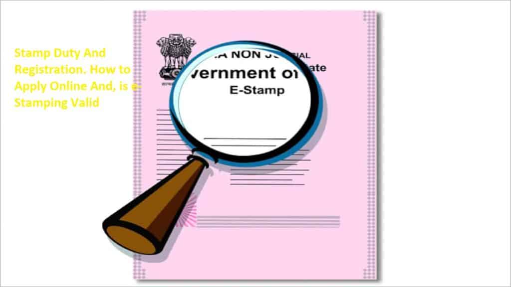 Stamp Duty And Registration. How to Apply Online And, is e-Stamping Valid