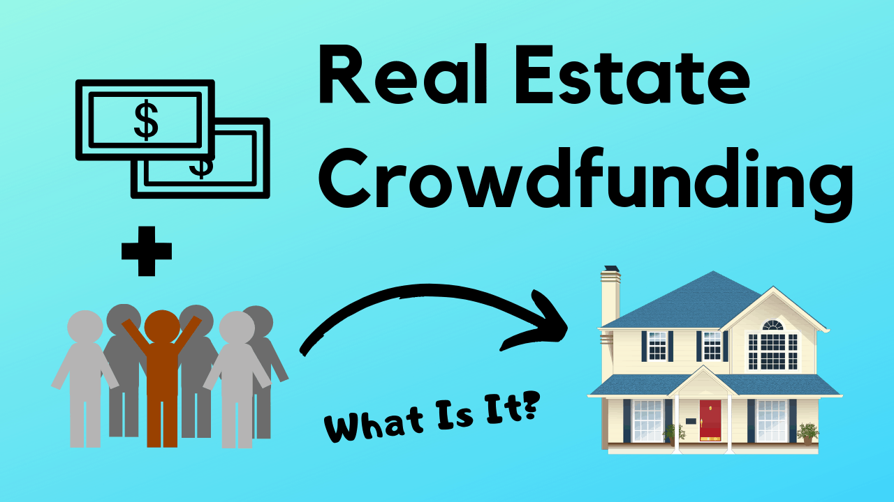 What Is Crowdfunding In Real Estate? Let's Find Out!