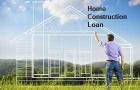 Home Construction Loan