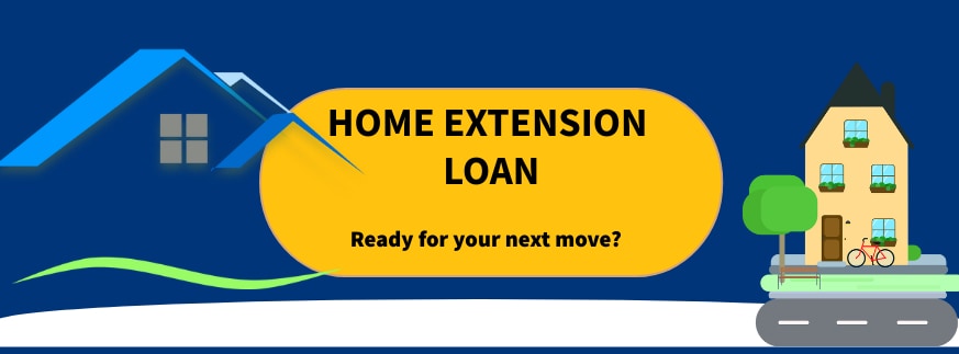 Home Extension Loan