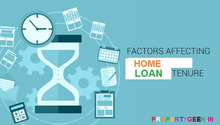 Factors That Affect Home Loan Tenure