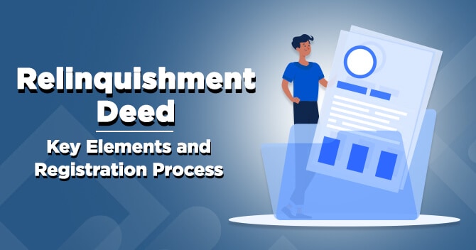 Important Elements Of The Relinquishment Deed