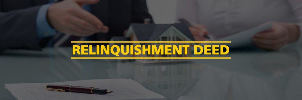 Relinquishment Deed