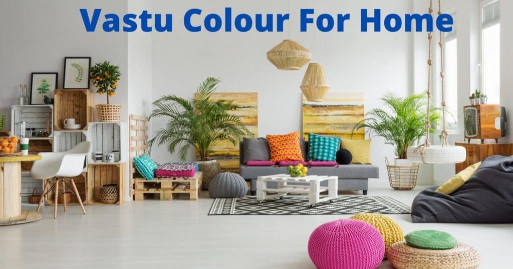 Vastu shastra colour tips for home