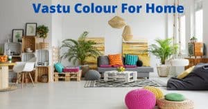 Vastu shastra colour tips for home
