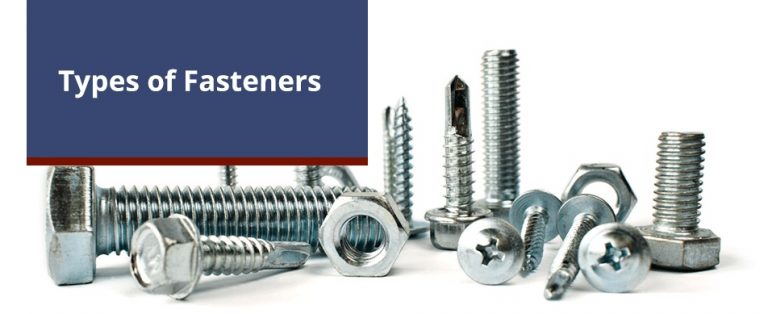 Top 5 Different Types of Fasteners Available In The Market