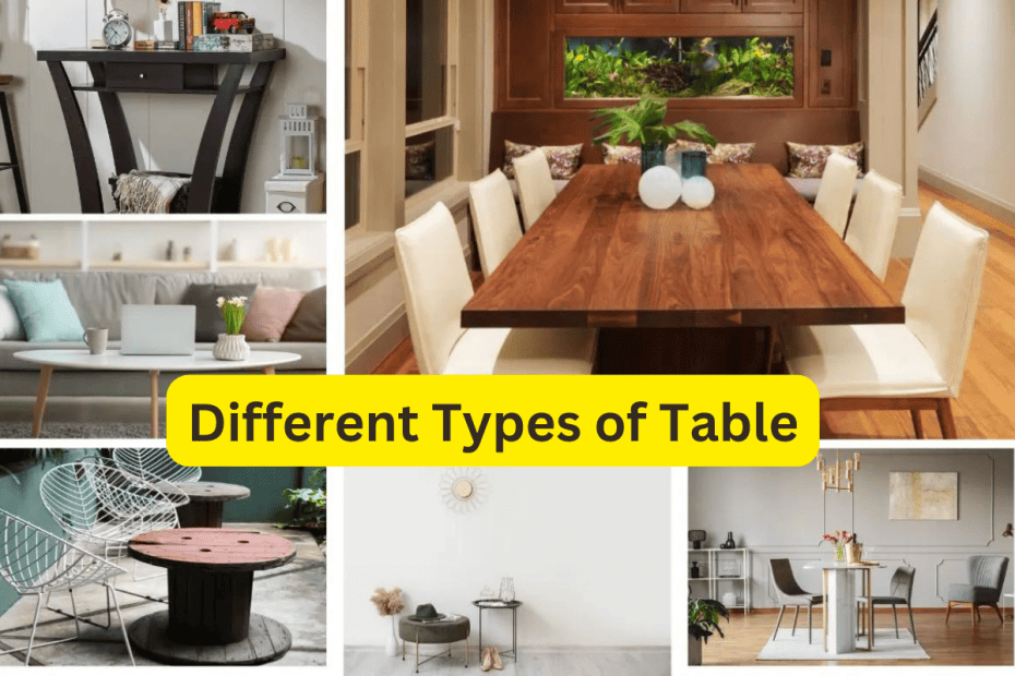 9 Different Types Of Tables To Bring Home