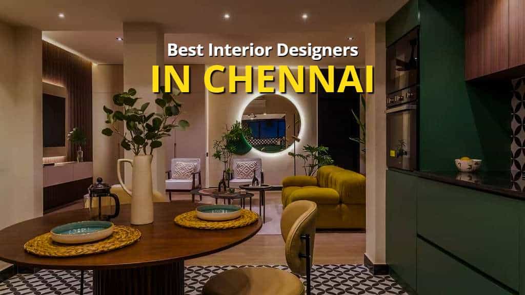 Best Interior Designers in Chennai