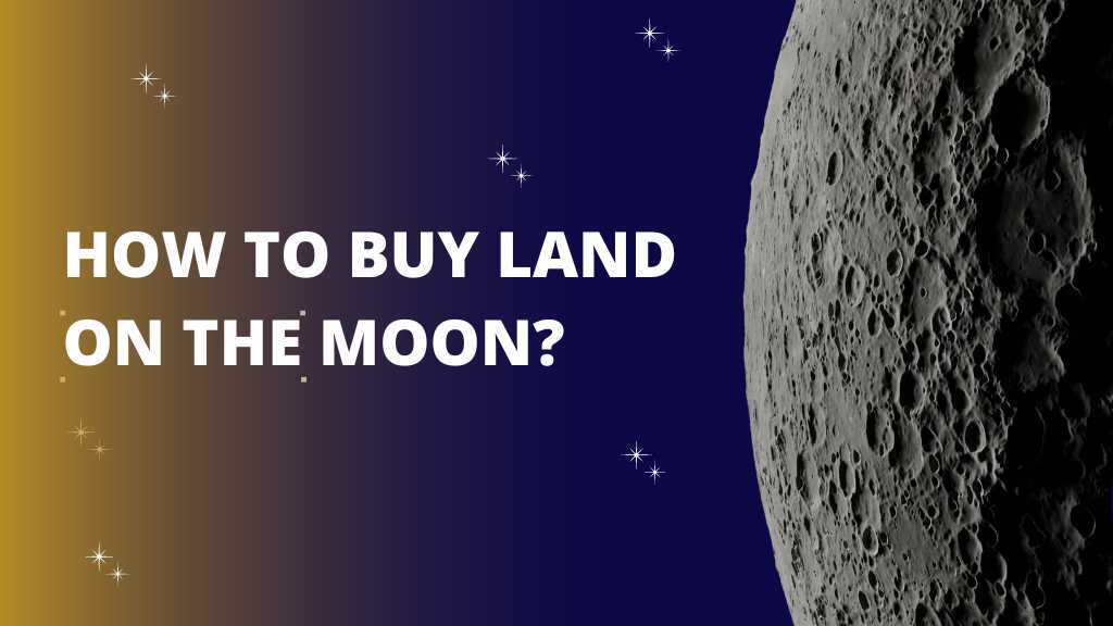How To Buy Land On The Moon