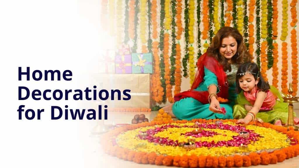 Decorate your Home for Diwali in 48 hours: Get Festival-Ready!