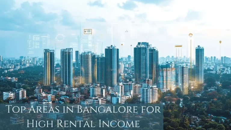 High Rental Income, High Returns: 5 Best Bangalore Locations for Rental Investment in 2025!