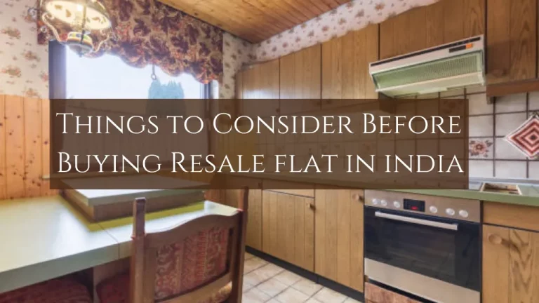 What to Check Before Buying a Resale Flat in India? Buyers Checklist!