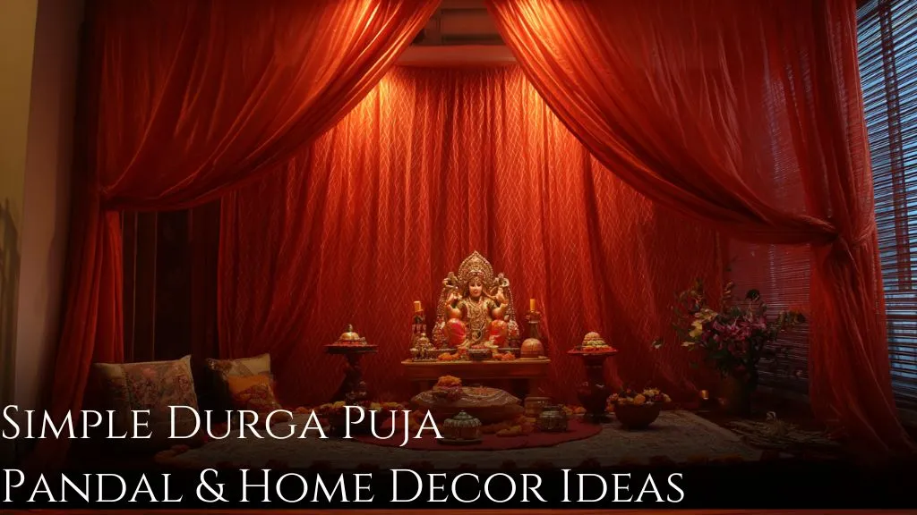 Simple Durga Puja Pandal & Navratri Home Decoration Ideas