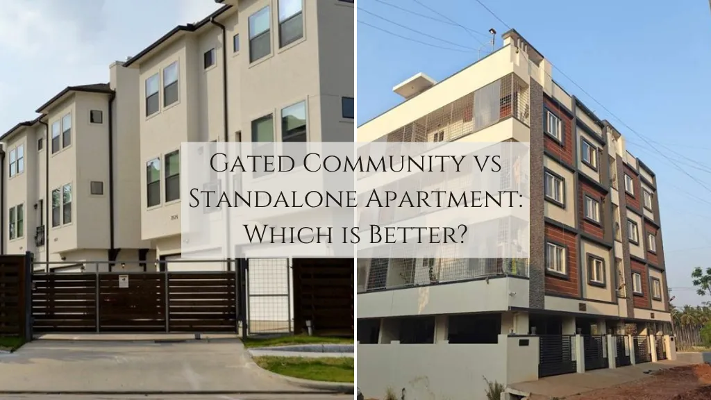 Buying a Flat in Gated Community vs Standalone Apartment