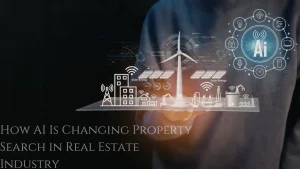 How AI Is Changing Property Search in Real Estate Industry In India