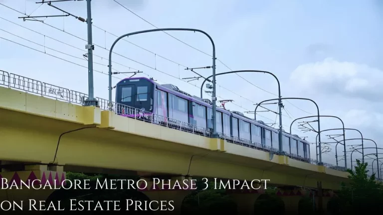 Bangalore Metro Phase 3: Which Areas Will Benefit from Rising Property Prices?