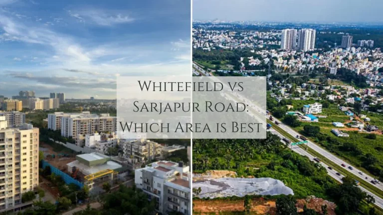 Whitefield vs Sarjapur Road: 2025 Price Comparison, ROI & Best Investment Area