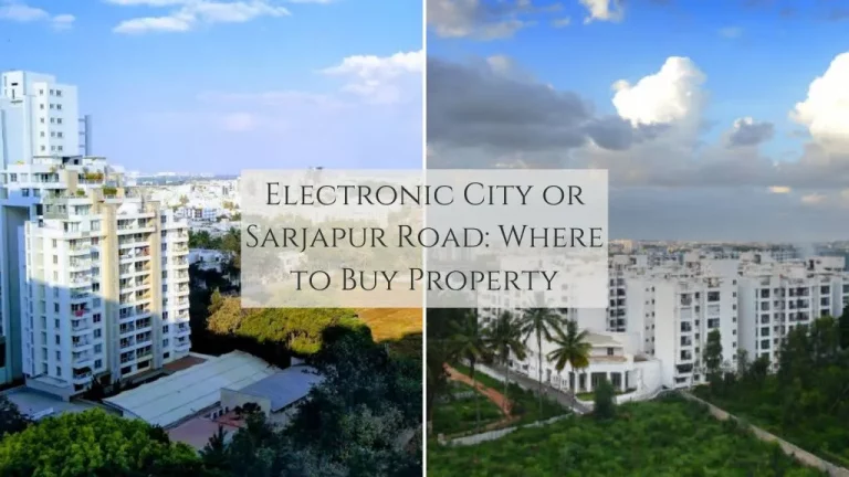 Electronic City or Sarjapur Road: Which is the Better Place for Investment Purposes in 2026