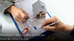 Property Mutation in India Step-by-Step Guide