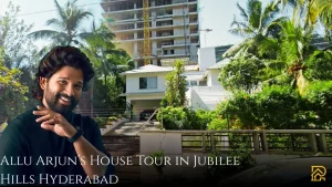Allu Arjun’s House Tour in Jubilee Hills Hyderabad