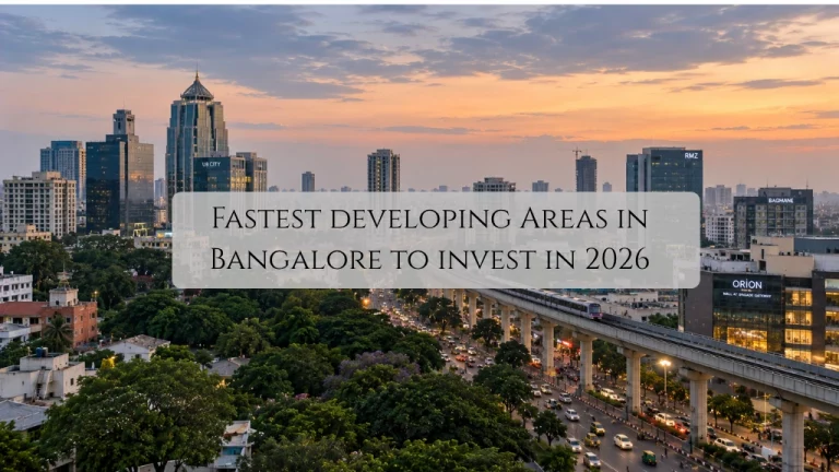 Top 15 Fastest Developing Areas in Bangalore to Invest in 2026