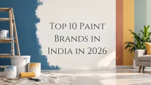 Top 10 Paint Brands in India in 2026